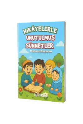Hikayelerle Unutulmuş Sünnetler - Beka (1)