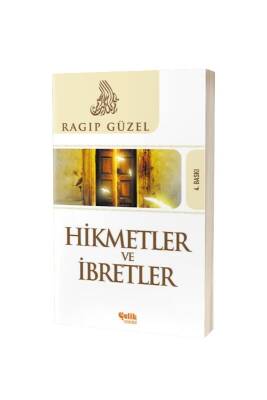 Hikmetler Ve İbretler - Çelik Yayınevi