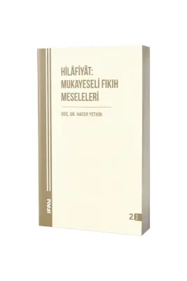 Hilafiyat Mukayeseli Fıkıh Meseleleri - M.Ü İlahiyat Fakültesi Vakfı Yayınları