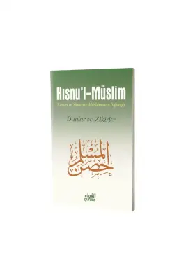 Hısnul Müslim Kuran ve Sünnette Müslümanın Sığınağı Dua ve Zikirler - 1