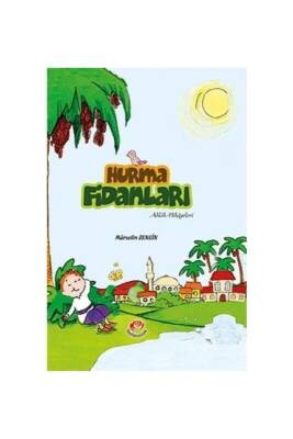 Hurma Fidanları - Çamlıca Çocuk Yayınları
