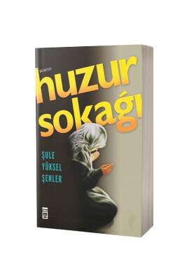 Huzur Sokağı - Timaş Yayınları