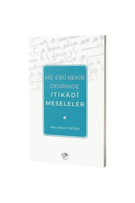 Hz. Ebu Bekir Devrinde İtikadi Meseleler - 2