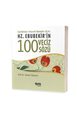 Hz. Ebubekirin 100 Veciz Sözü - Çelik Yayınevi (1)