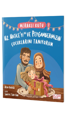 Hz. Hatice ve Peygamberimizin Çocuklarını Tanıyorum - Gülce Çocuk (1)