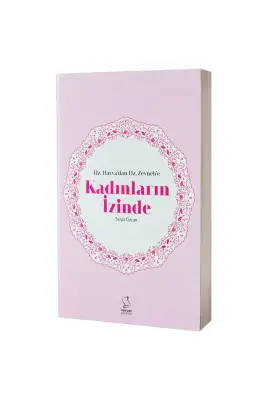 Hz. Havvadan Hz. Zeynebe Kadınların İzinde - Server Yayınları