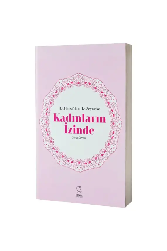 Hz. Havvadan Hz. Zeynebe Kadınların İzinde - 1