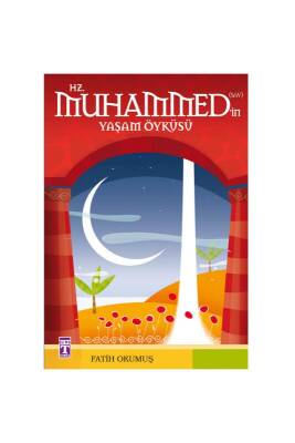 Hz. Muhammedin Yaşam Öyküsü - Timaş Yayınları (1)