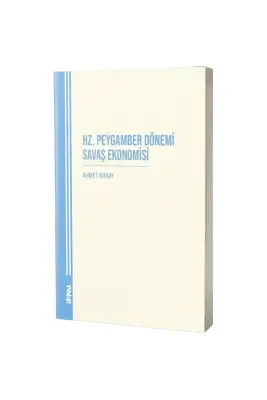 Hz. Peygamber Dönemi Savaş Ekonomisi - 1
