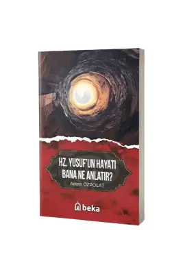 Hz. Yusufun Hayatı Bana Ne Anlatır - Beka (1)