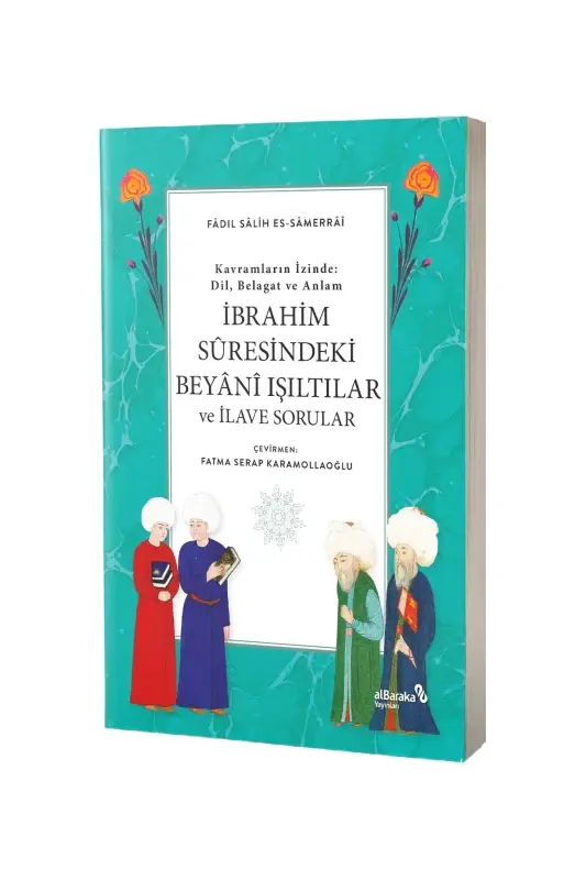 İbrahim Suresindeki Beyani Işıltılar ve İlave Sorular - 2