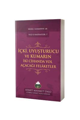 İçki Ve Uyuşturucu Kullananların İki Cihanda Başlarına Gelecek Belalar - Lalegül Yayınevi