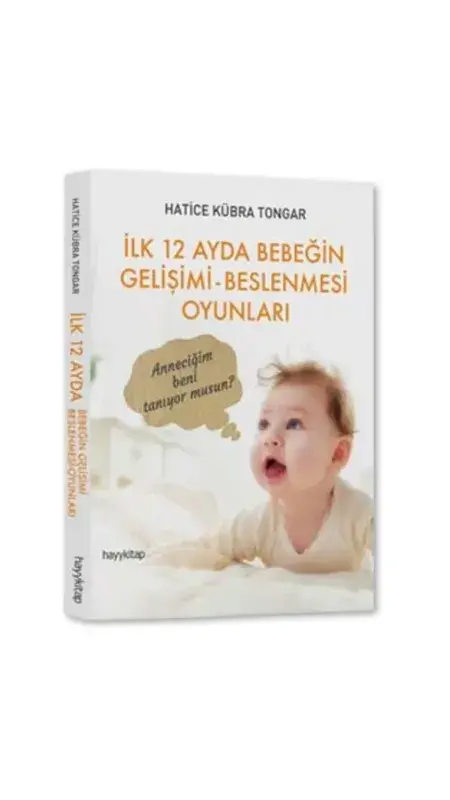 İlk 12 Ayda Bebeğin Gelişimi Beslenmesi Oyunları - 2