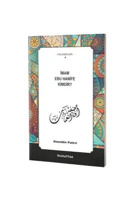 İmam Ebu Hanife Kimdir? - Mukattaa Yayınları