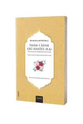 İmamı Azam Ebu Hanife Hayatından Rabbani Esintiler - Misvak Neşriyat (1)