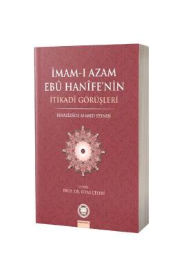 İmamı Azam Ebu Hanifenin İtikadi Görüşleri - M.Ü İlahiyat Fakültesi Vakfı Yayınları