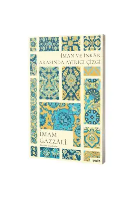 İman ve İnkar Arasında Ayırıcı Çizgi - Veciz Yayınları