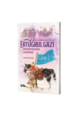 İmparatorluğun Şafağında Ertuğrul Gazi - KTB Kitap (1)