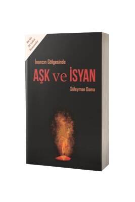 İnancın Gölgesinde Aşk ve İsyan - IQ Kültür Sanat Yayıncılık