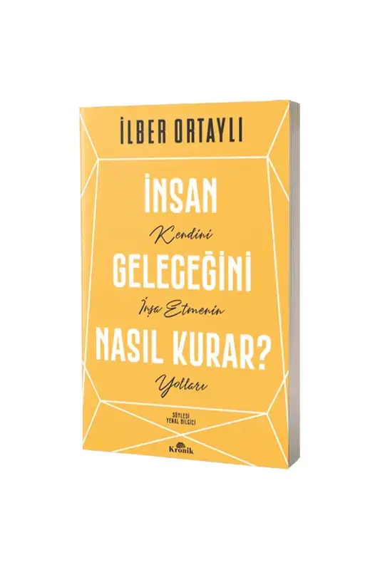 İnsan Geleceğini Nasıl Kurar - 2