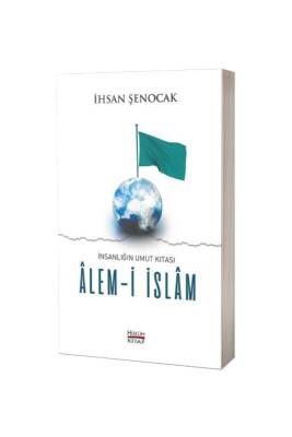 İnsanlığın Umut Kıtası Alemi İslam - Hüküm Kitap