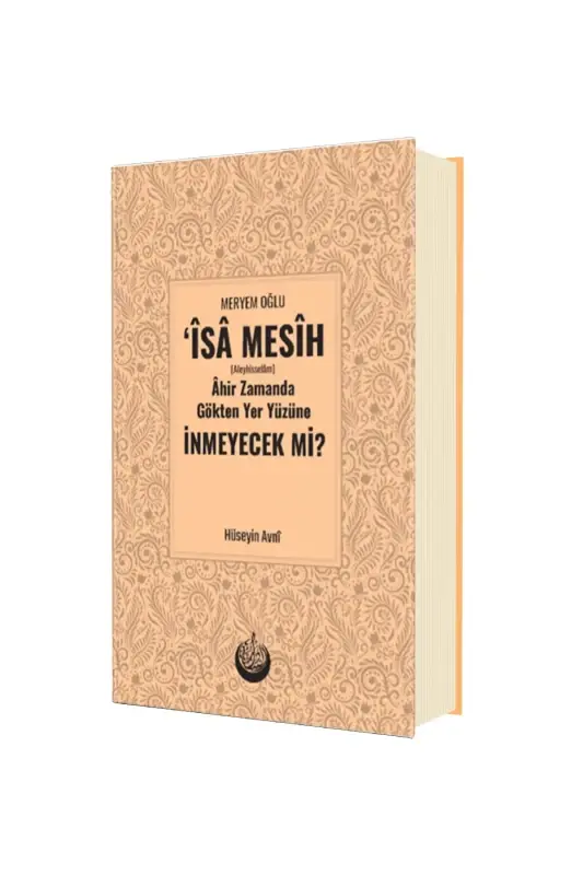 İsa Mesih A.S. Ahir Zamanda Gökten Yer Yüzüne İnmeyecek Mi? - 2