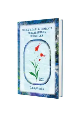 İslam Adabı Osmanlı Ferasetinden Esintiler - Kitapkalbi Yayıncılık (1)
