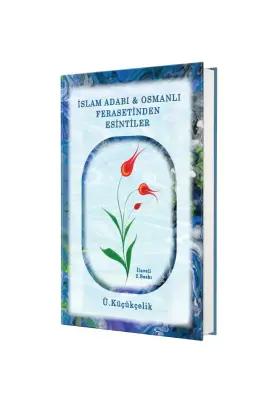 İslam Adabı Osmanlı Ferasetinden Esintiler - 1