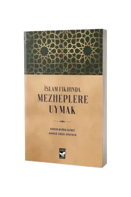 İslam Fıkhında Mezheplere Uymak - Arı Sanat Yayınevi