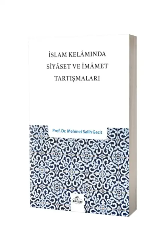 İslam Kelamında Siyaset ve İmamet Tartışmaları - 1