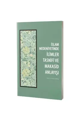 İslam Medeniyetinde İlimler Tasnifi ve Makasid Anlayışı - Rağbet Yayınları (1)