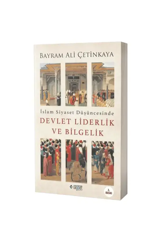 İslam Siyaset Düşüncesinde Devlet Liderlik ve Bilgelik - 2
