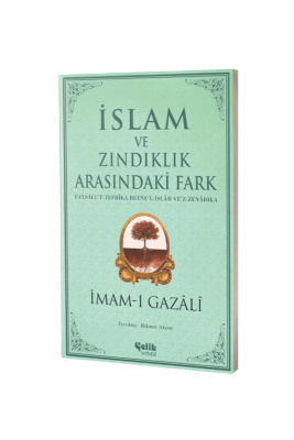 İslam ve Zındıklık Arasındaki Fark - Çelik Yayınevi