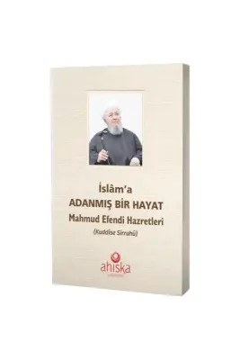 İslama Adanmış Bir Hayat - Karton Kapak - Ahıska Yayınevi (1)