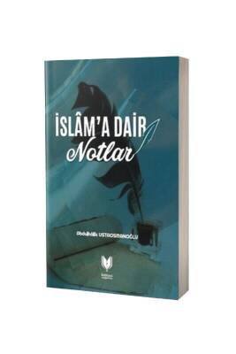 İslama Dair Notlar - Rabbani Yayınevi