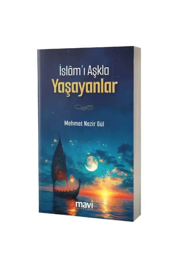 İslamı Aşkla Yaşayanlar - 1
