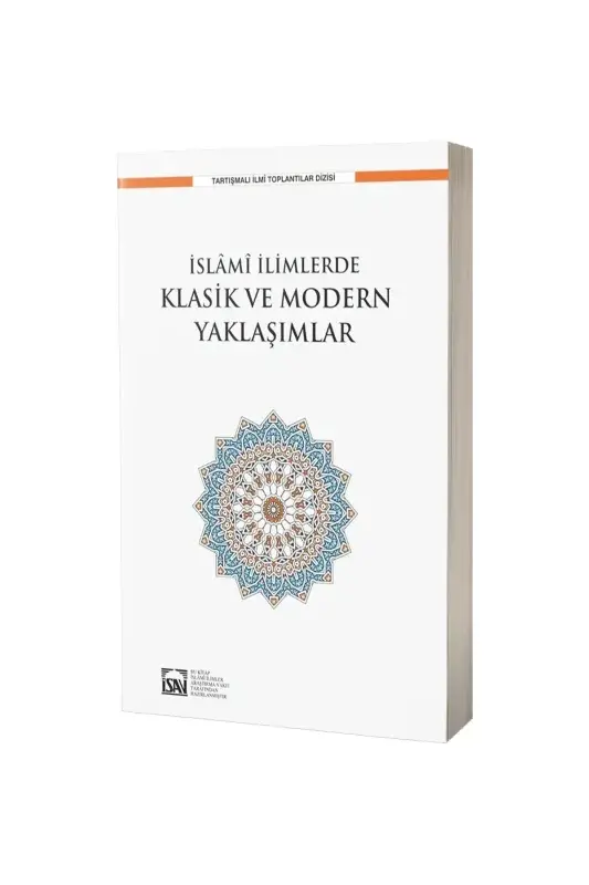 İslami İlimlerde Klasik ve Modern Yaklaşımlar - 2