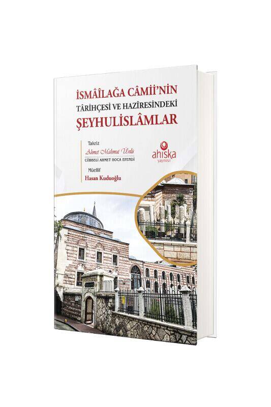 İsmailağa Camiinin Tarihçesi Ve Haziresindeki Şeyhulislamlar - 5
