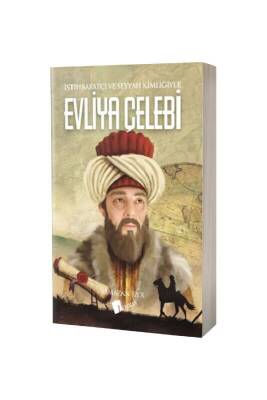 İstihbaratçı Ve Seyyah Kimliğiyle Evliya Çelebi - Lopus Yayınları (1)