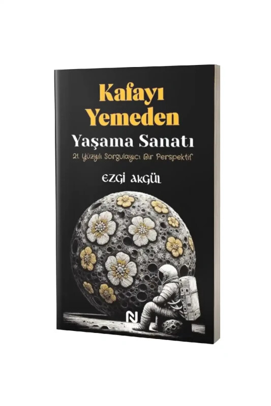 Kafayı Yemeden Yaşama Sanatı - Nesil Yayınları
