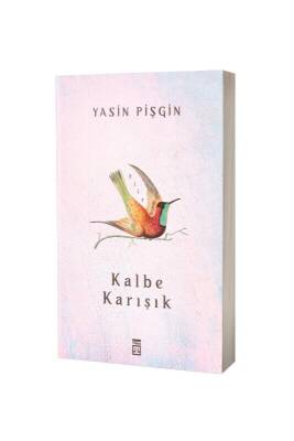 Kalbe Karışık - Timaş Yayınları