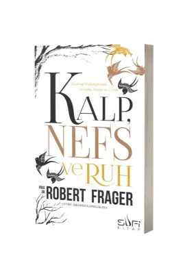 Kalp Nefs ve Ruh - Sufi Kitap