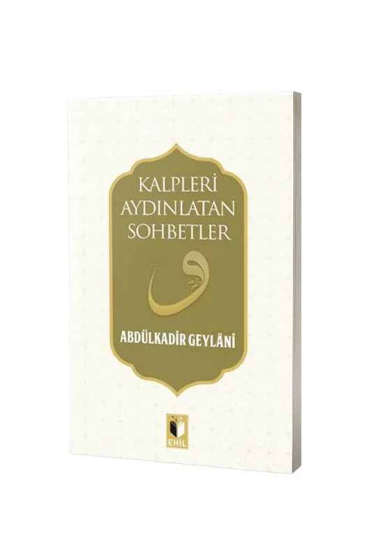 Kalpleri Aydınlatan Sohbetler - Ehil Yaynları