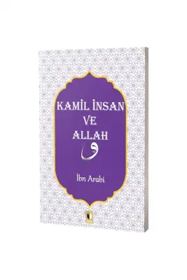 Kamil İnsan ve Allah - Ehil Yayınları
