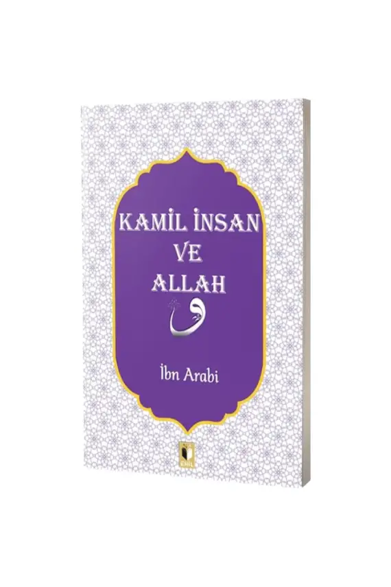 Kamil İnsan ve Allah - 1