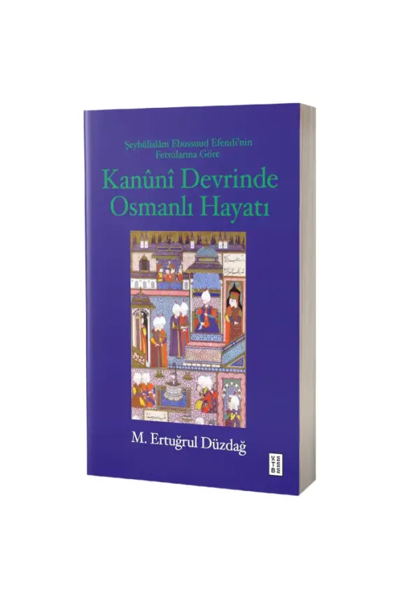 Kanuni Devrinde Osmanlı Hayatı - 1