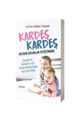 Kardeş Kardeş Geçinen Çocuklar Yetiştirmek - Hayy Kitap