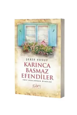 Karınca Basmaz Efendiler - Sufi Kitap