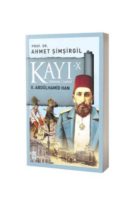 Kayı 10 2. Abdülhamid Han - Timaş Yayınları (1)