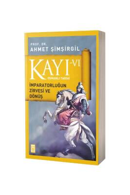 Kayı 6 İmparatorluğun Zirvesi Ve Dönüş - Timaş Yayınları (1)
